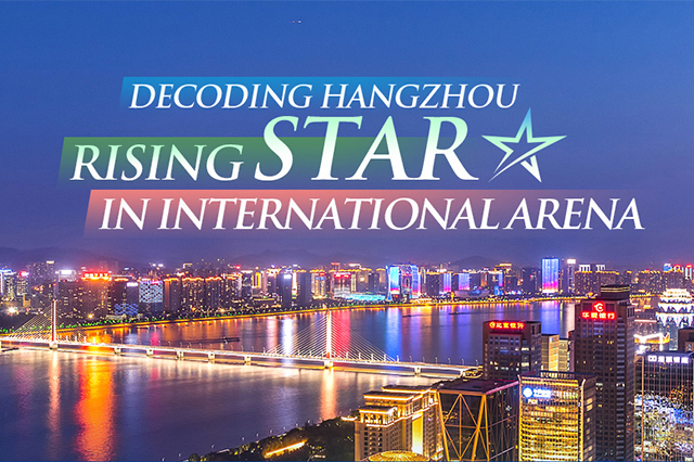 decoding hangzhou: rising star in international arena